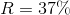 R = 37\%