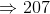 \Rightarrow 207