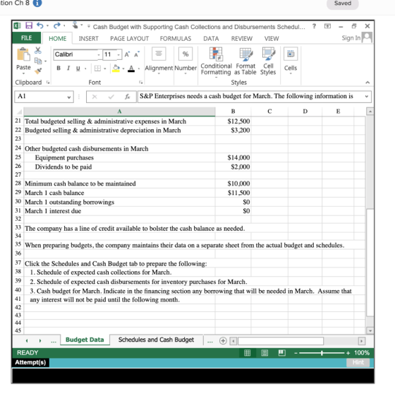 tion Ch 8 Saved Х - Cash Budget with Supporting Cash Collections and Disbursements Schedul... ? INSERT PAGE LAYOUT FORMULAS D