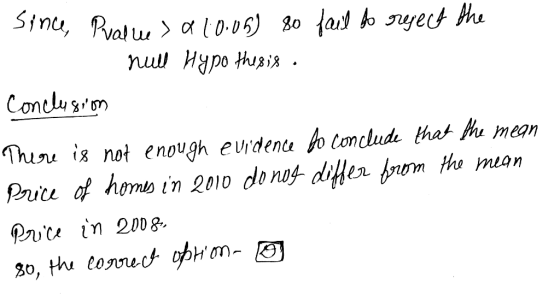 Since, Pualues a 10.05) 80 fail to reject the null Hypo thesis . Conclusion There is not enough evidence to conclude that the