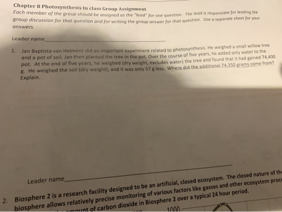 Chapter 8 Photosynthesis in class Group Assignment Each member of the group should be assigned as the le of the group should