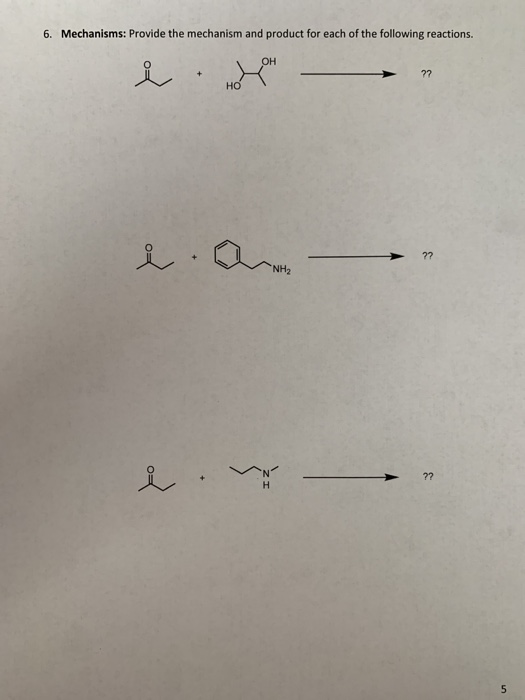 6. Mechanisms: Provide the mechanism and product for each of the following reactions. OH i botol 72 HO i ?? NH2 ?? H 5