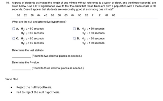 10. A group of students estimated the length of one minute without reference to a watch or clock, and the times (seconds) are
