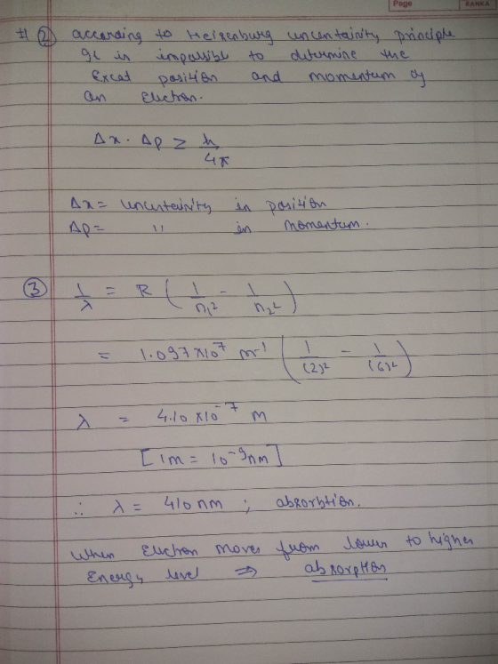 Page RANKA # according to Heisenburg It is impossible to Excat position and an Electron uncen tainty principle. determine the