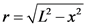 r=Ľ - x?
