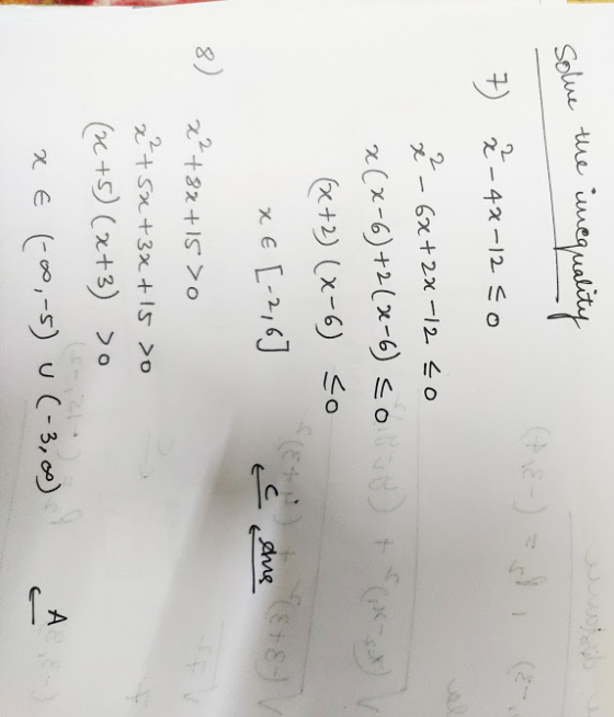 solue the inequality - 0 ² -48-12 50 r t Dé - 6x+2x-12 40 x(x-6) +2(2-6) so Be+2) (x-6) so XE [-2,6] E eurs 8) 2? +82 +15 > 2