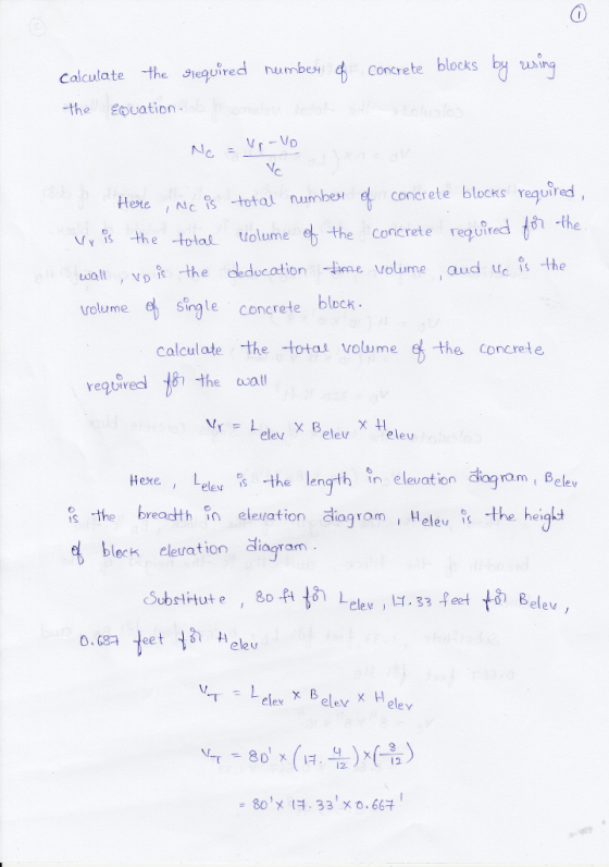 Calculate the ieairedumbe the euation Concrete blocks by u Hete c total nuumber concrete blocKS Yequired e tolat uolumeethe concrete required the deducation -gene Volume and ucis the single concrete block calculatethe tota volume e the concrete rolume veqtivedl the wa vall Hexe , Leler % the length donromi Belev in eleuat ion s the eadth in eleuation diagrom Hele the heigls bleck eletation diagram SubstHtute 80 ele. 33 feet elev eleu 12.