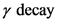 y decay
