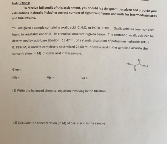 Instructions: To receive full credit of this assignment, you should list the quantities given and provide your calculations i