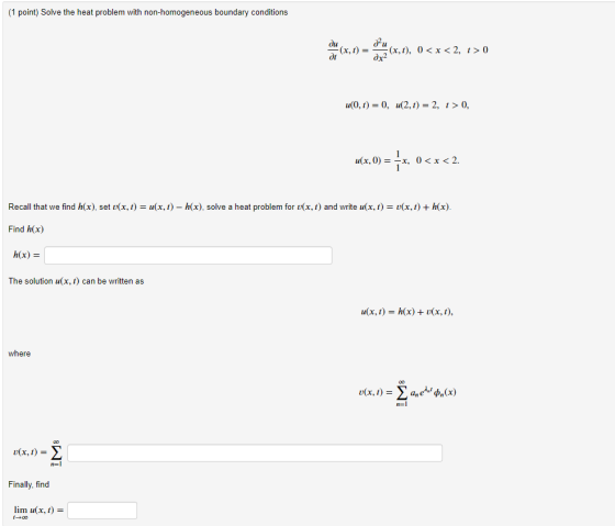 (1 point) Solve the heat problem with non-homogeneous boundary conditions du (x, 1) = ot (x,1), 0<x<2, t> 0 dx (0,t) = 0, (2,
