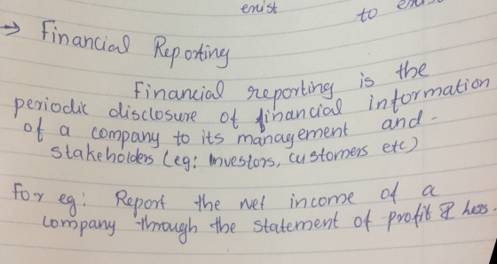 periodic disclosure of financial information financial reporting is the of a company to its management stakeholders Leg: Inve