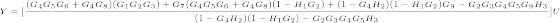 \tiny Y = [ \frac{ (G_4G_5 G_6+G_4 G_8)(G_1G_2G_3)+G_7 (G_4G_5 G_6+G_4 G_8)(1-H_1G_2) + (1-G_4H_2)(1-H_1G_2) G_9- G_2G_3G_4G_5 G_9H_3}{(1-G_4H_2)(1-H_1G_2) - G_2G_3G_4G_5 H_3} ]U