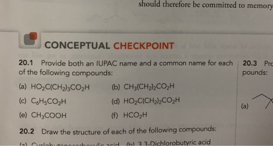 should therefore be committed to memory CONCEPTUAL CHECKPOINT b 20.1 Provide both an IUPAC name and a common name for each 20