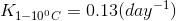 K_{1-10^{0}C} = 0.13(day^{-1})