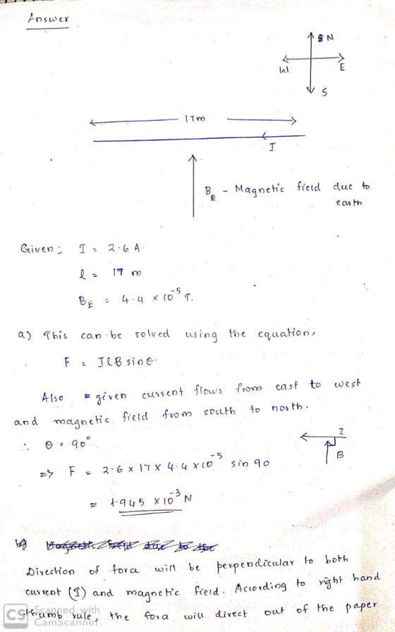 answer MIN V - 11m Be - Magnetic field clue to earth Given 1 - 2.6 A. l = 17 m Be : 4.4 x 101 a) This can be solved using the
