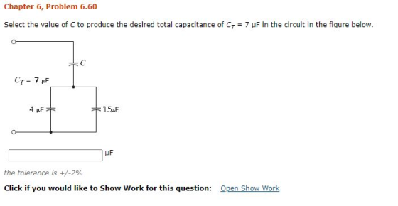 Chapter 6, Problem 6.60 Select the value of C to produce the desired total capacitance of CT = 7 uF in the circuit in the fig