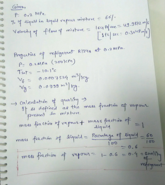 Coires 999999999 P= 0.2 MPa. % of liquid in liquid rapour mixture = 60% Velocity of flow of mixture = loufel sec = ug. 9872 m