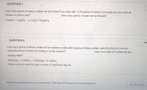 QUESTION 7 How many grams of sodium sulfate will be formed if you start with 10.00 grams of sodium hydroxide and you have an