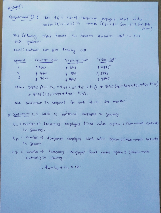 Answer: Requirement : Let tij = no. of temporary comployees hired under option ilin 1,2,3) in mouth iic i for Jan , j = 2 for