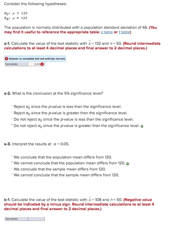 Consider the following hypotheses: HO: u = 120 HA: U 120 The population is normally distributed with a population standard de