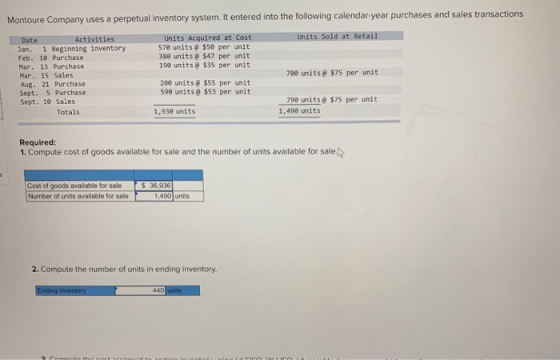 Montoure Company uses a perpetual inventory system. It entered into the following calendar year purchases and sales transacti