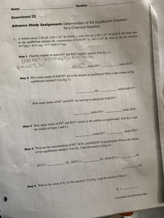 Section Name Experiment 23 Advance Study Assignment: Determination of the Equilibrium Constant for a Chemical Reaction 1. A s