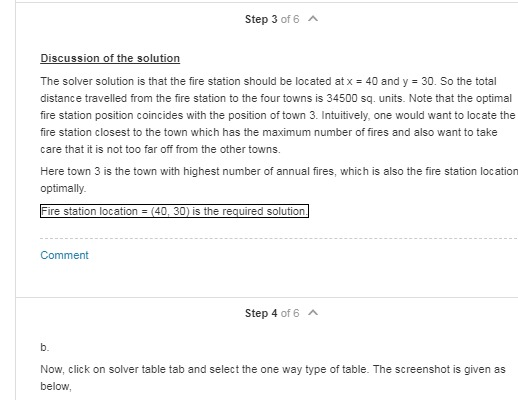 Step 3 of 6 A Discussion of the solution The solver solution is that the fire station should be located atx 40 and y 30. So t