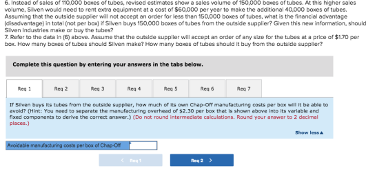 6. Instead of sales of 110,000 boxes of tubes, revised estimates show a sales volume of 150,000 boxes of tubes. At this highe