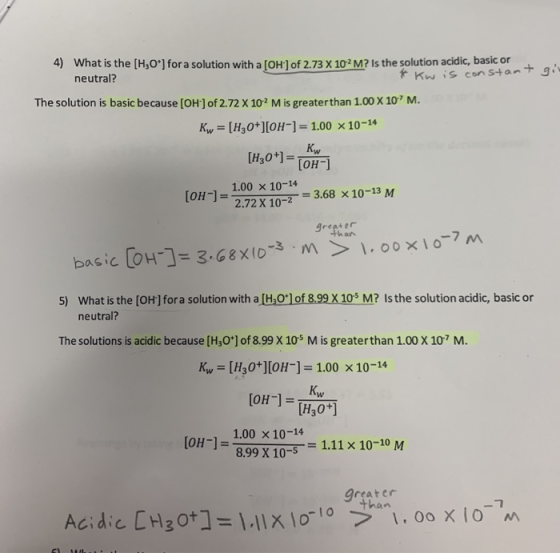 4) What is the [H3O+] for a solution with a [OH-] of 2.73 X 102 M? Is the solution acidic, basic or neutral? *kw is constant