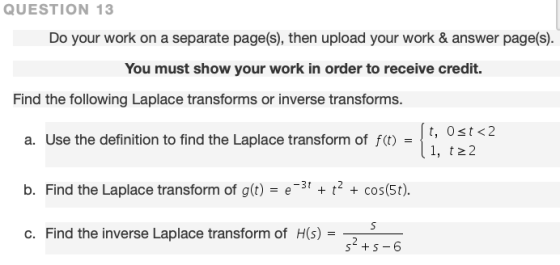 QUESTION 13 Do your work on a separate page(s), then upload your work & answer page(s). You must show your work in order to r