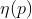 \eta (p)
