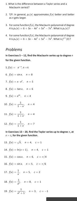 1-X 1. What is the difference between a Taylor series and Maclaurin series? 2. T/F: In general, pn() approximates f(x) better