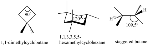 H
900
120
Hl
109.5°
1,1,3,3,5,5
hexamethylcyclohexane
1,1-dimethylcyclobutane
staggered butane
