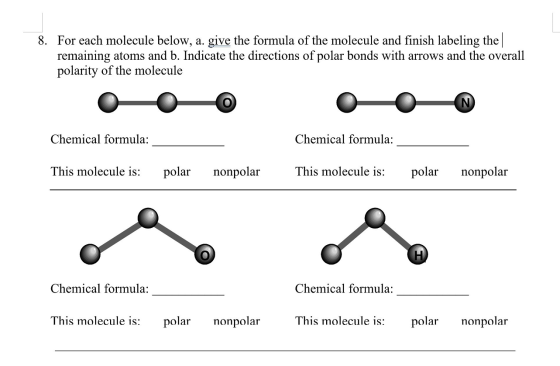 8. For each molecule below, a. give the formula of the molecule and finish labeling the remaining atoms and b. Indicate the d