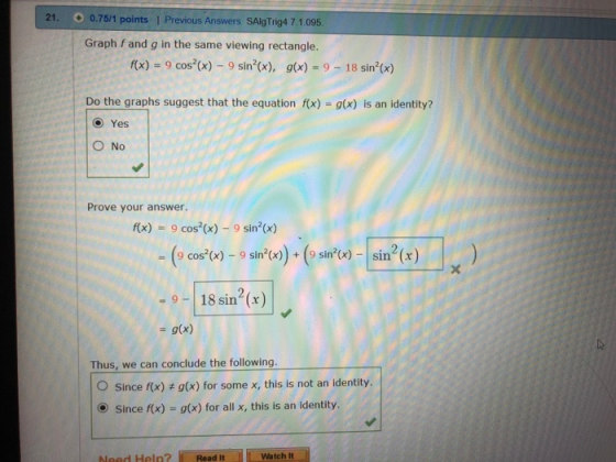 21. 0.75/1 points ! Previous Answers SAIgTng4 71095 Graph fand g in the same viewing rectangle. rx)-9 cos(x)-9 sin2(x), g(x)
