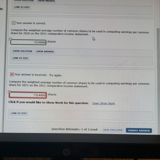 HUW SULUTION SHOW ANSWER LINK TO TEXT Your answer is correct. Compute the weighted average number of common shares to be used