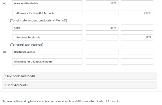 (c) Accounts Receivable 2979 Allowance for Doubtful Accounts 2979b (To reinstate account previously written off) Cash 2979 Ac