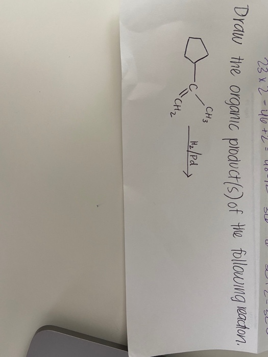 23 x 2 - 46 +2 = 48012 raw the organic product (s) of the following reaction. a m beled