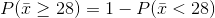 PT> 28) = 1 - Plī<28)