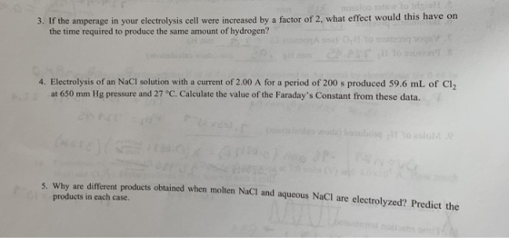 3. If the amperage in your electrolysis cell were increased by a factor of 2, what effect would this have on the time require