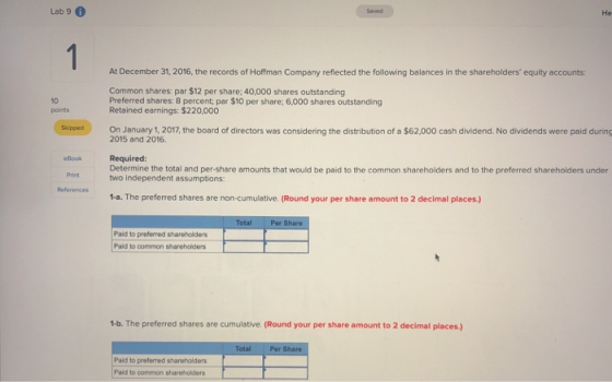 Lab 9 Saved Не 1 At December 31, 2016, the records of Hoffman Company reflected the following balances in the shareholders e