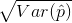 \sqrt{Var(\hat{p})}
