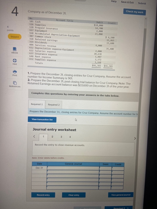 Help Save & Exit Submit 4 Company as of December 31. Check my work 4 points Skipped No. Account Title 101 Cash 126 Supplies 1