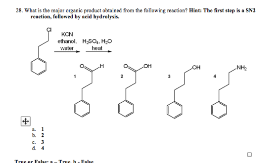 28. What is the major organic product obtained from the following reaction? Hint: The first step is a SN2 reaction, followed