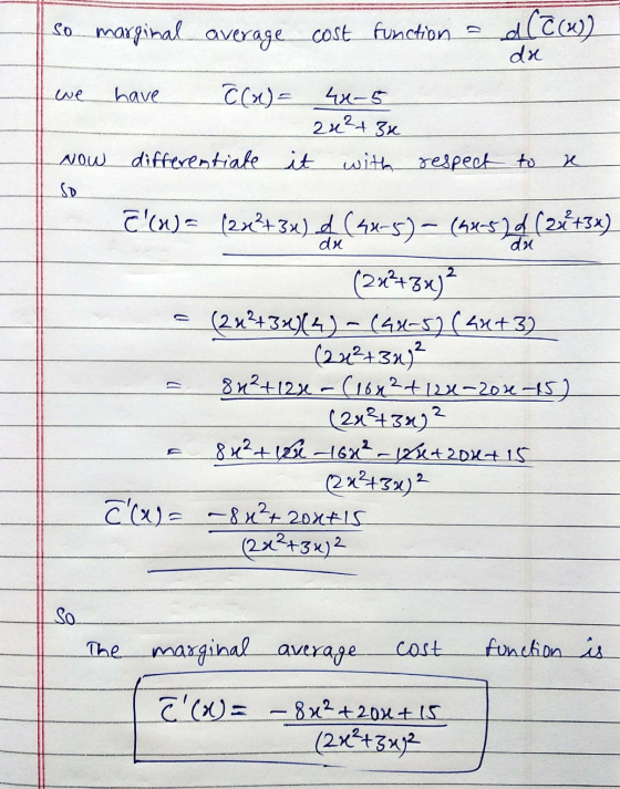 So marginal average cost function d (cm) da we re da have C(x) = 40-5 2x² + 3x Now differentiate it with respect to So cinde