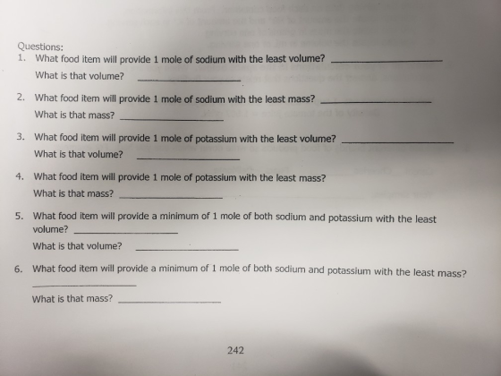 Questions: 1. What food item will provide 1 mole of sodium with the least volume? What is that volume? 2. What food item will