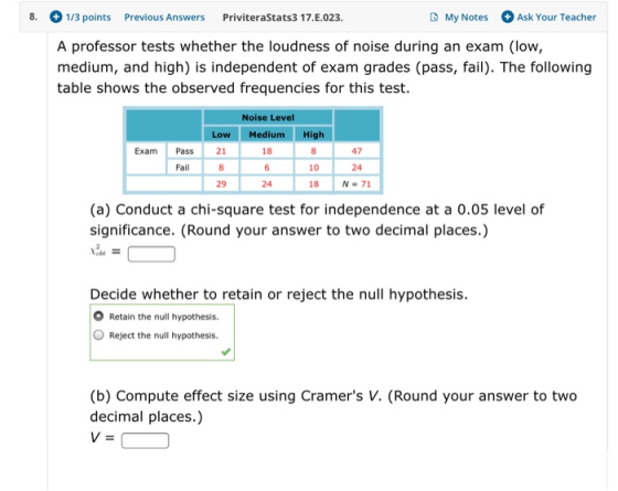 8. 1/3 points Previous Answers PriviteraStats3 17..023. My Notes Ask Your Teacher A professor tests whether the loudness of n