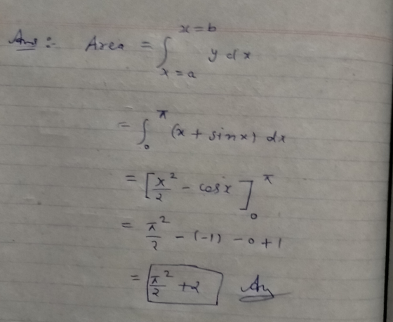 =b And Area = y el x f (x + sinx) dx = (x² - cest *] 2. X - (-1) -ot kr ta Ay २
