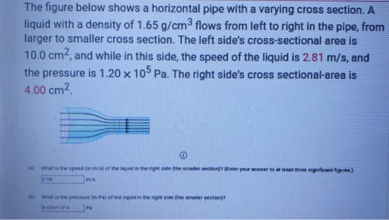 The figure below shows a horizontal pipe with a varying cross section. A liquid with a density of 1.65 g/cm3 flows from left