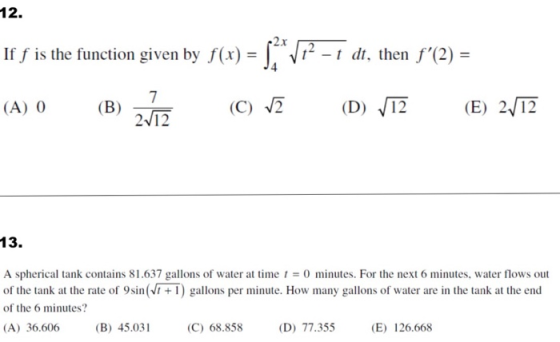 12. If f is the function given by f(x) = 2 - 1 dt, then f(2) = 24 (A) O (B) 70 (C) v (D) 12 (E) 2/12 2/12 13. A spherical ta
